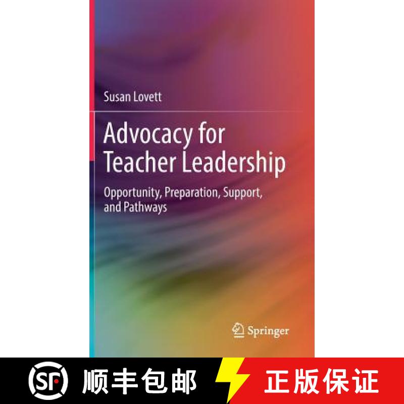 【3-4周达】Advocacy for Teacher Leadership : Opportunity, Preparation, Support, and Pathways [9783319744292]