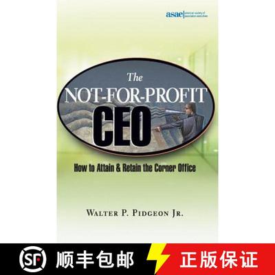 【2-3周达】The Not-For-Profit Ceo: How To Attain & Retain The Corner Office [Wiley经管] [9780471648758]