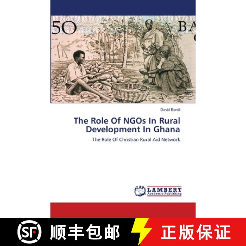 【2-3周达】The Role Of NGOs In Rural Development In Ghana [9783659564635]