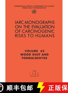 【3-4周达】Wood Dust and Formaldehyde: IARC Monographs on the Evaluation of Carcinogenic Risks to Humans [9789283212621]