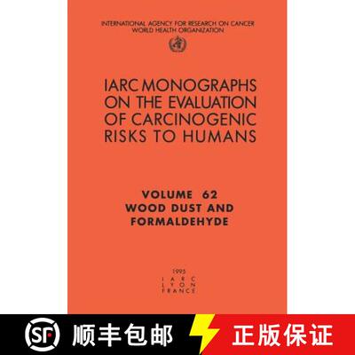 【3-4周达】Wood Dust and Formaldehyde: IARC Monographs on the Evaluation of Carcinogenic Risks to Humans [9789283212621]