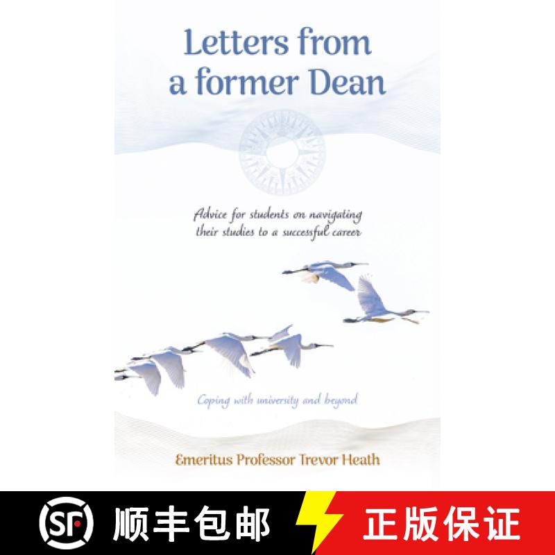 【3-4周达】Letters from a Former Dean: Advice for students on navigating their studies to a successfu... [9781925644463]