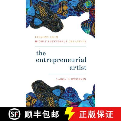【3-4周达】The Entrepreneurial Artist : Lessons from Highly Successful Creatives [9781538129531]