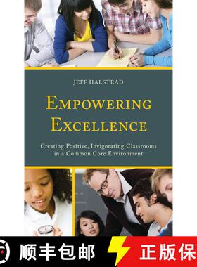 【3-4周达】Empowering Excellence : Creating Positive, Invigorating Classrooms in a Common Core Enviro... [9781475809855]