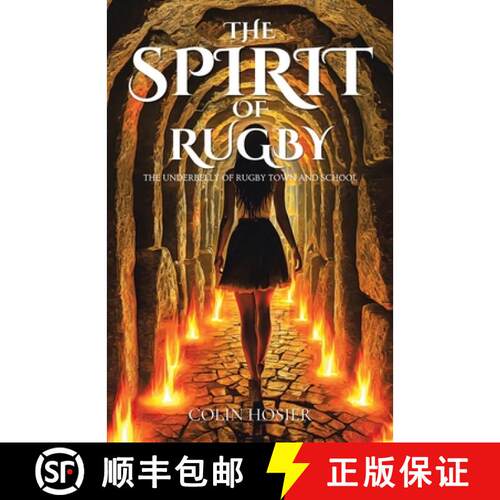 【3-4周达】The Spirit Of Rugby: The Underbelly Of Rugby Town and School [9781982298500]