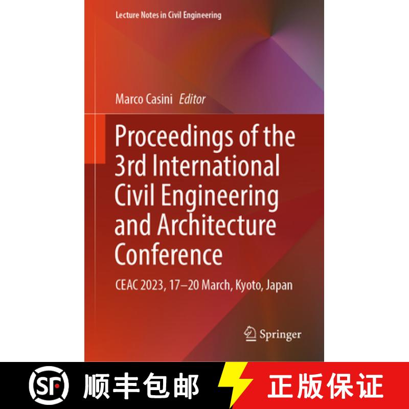 【3-4周达】Proceedings of the 3rd International Civil Engineering and Architecture Conference: Ceac 2... [9789819963676]