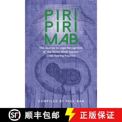 【3-4周达】Piri Piri Mab : The Journey to Legal Recognition of the Torres Strait Islander Child Reari... [9780645664409]