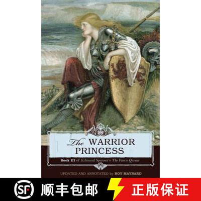【3-4周达】The Warrior Princess: Book III of Edmund Spenser's The Faerie Queene [9781591280958]