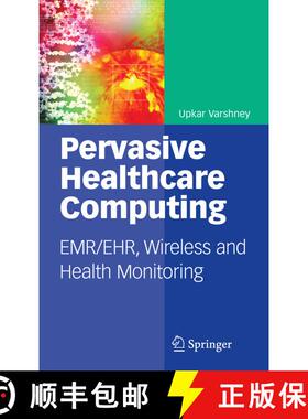 【3-4周达】Pervasive Healthcare Computing: EMR/EHR, Wireless and Health Monitoring [9781441902146]