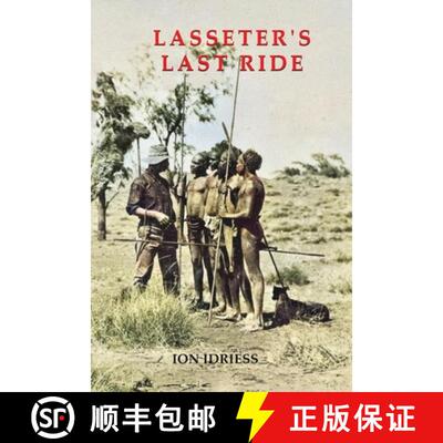 【3-4周达】Lasseter's Last Ride: An Epic of Central Australian Gold Discovery [9781922384713]