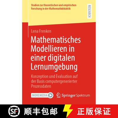 【3-4周达】Mathematisches Modellieren in einer digitalen Lernumgebung : Konzeption und Evaluation auf... [9783658373290]