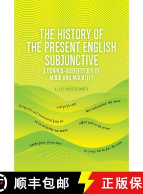 【3-4周达】The History of the Present English Subjunctive: A Corpus-Based Study of Mood and Modality [9781474437998]