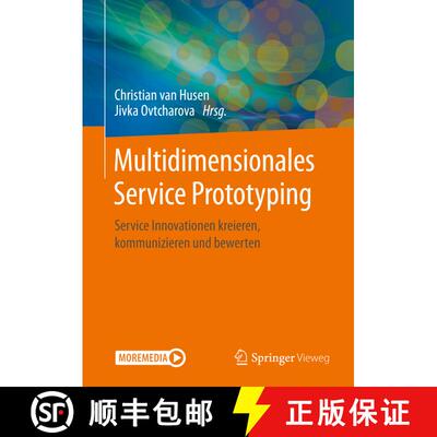 【3-4周达】Multidimensionales Service Prototyping: Service Innovationen kreieren, kommunizieren und b... [9783662607312]