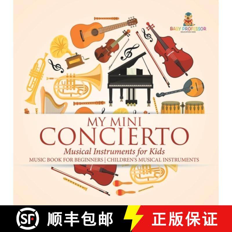 【3-4周达】My Mini Concert - Musical Instruments for Kids - Music Book for Beginners | Children's Mus... [9798869437174]