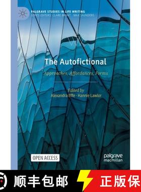 【3-4周达】The Autofictional : Approaches, Affordances, Forms [9783030784423]
