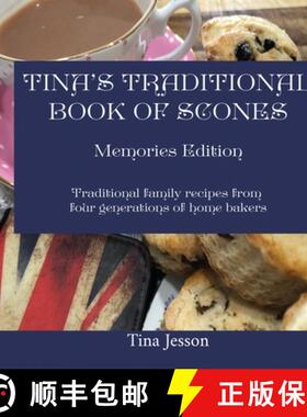 【3-4周达】Tina's Traditional Book of Scones - Memories Edition: Traditional family recipes from four... [9781910853245]