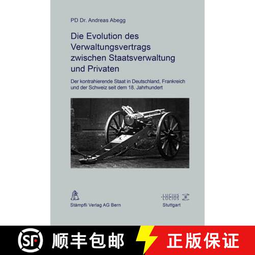【3-4周达】精装 Die Evolution Des Verwaltungsvertrags Zwischen Staatsverwaltung Und Privaten : Der Ko... [9783828205192]