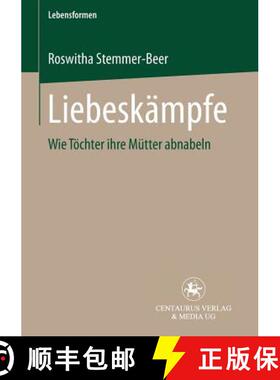 【3-4周达】Liebeskämpfe : Wie Töchter ihre Mütter abnabeln [9783825504991]