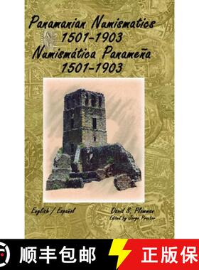 【3-4周达】Panamanian Numismatics 1501-1903 Numismática Panameña 1501-1903 [9781387687794]