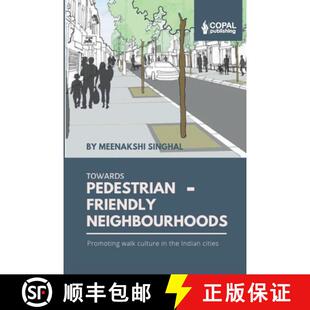 Pedestrian Promoting Towards Indian 9789383419791 the Friendly 4周达 Culture Walk Neighbourhoods Cities