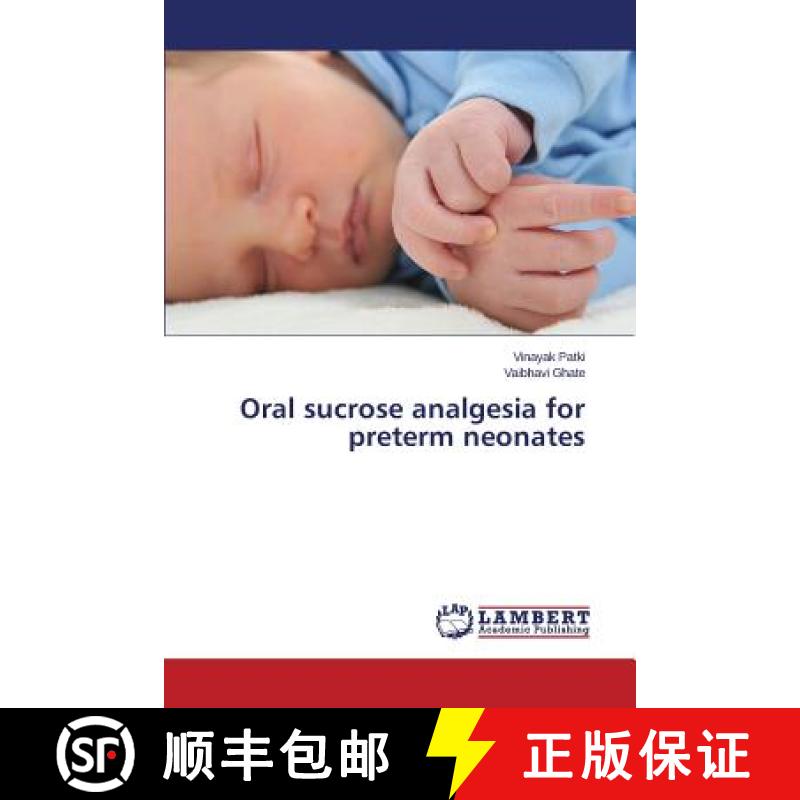 预订 Oral sucrose analgesia for preterm neonates [9783659776946]