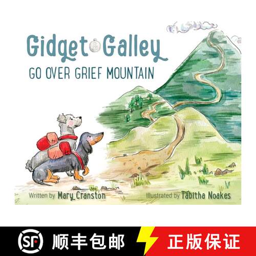 【3-4周达】精装 Gidget and Galley Go Over Grief Mountain [9798993997506]