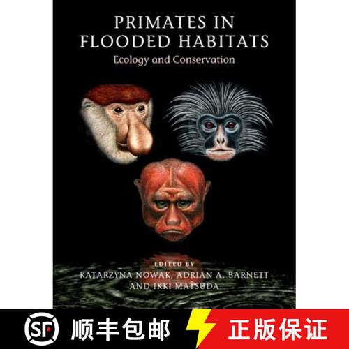 预订 精装 Primates in Flooded Habitats: Ecology and Conservation [9781107134317]