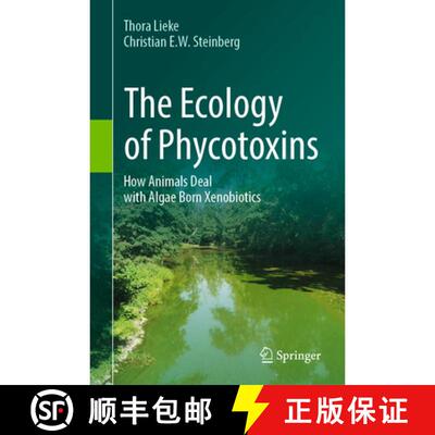 【3-4周达】精装 The Ecology of Phycotoxins: How Animals Deal with Algae Born Xenobiotics [9783032183798]