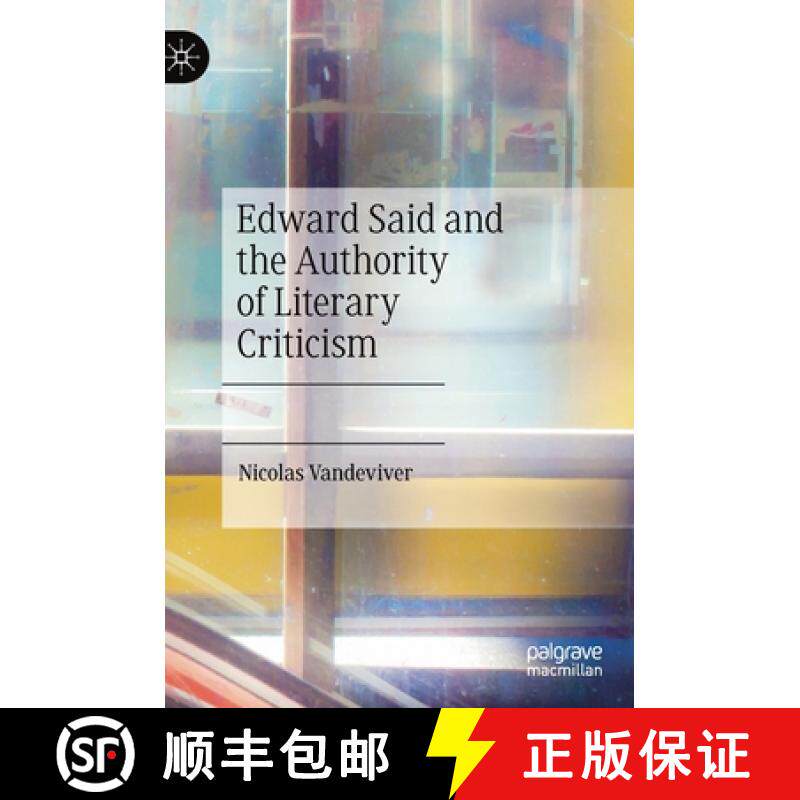 【3-4周达】Edward Said and the Authority of Literary Criticism [9783030273507]