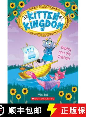 【3-4周达】Tabby and the Catfish (Kitten Kingdom #3): Volume 3 [9781338292367]