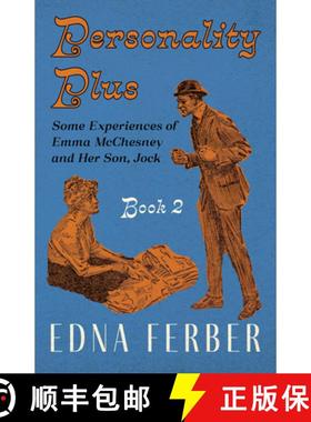 预订 Personality Plus - Some Experiences of Emma McChesney and Her Son, Jock - Book 2;With an Introdu... [9781528720359]