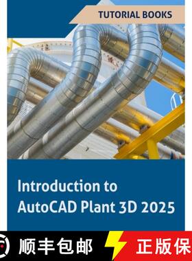【3-4周达】Introduction to AutoCAD Plant 3D 2025 (COLORED): Learning the Basics of Plant Design [9788197342998]