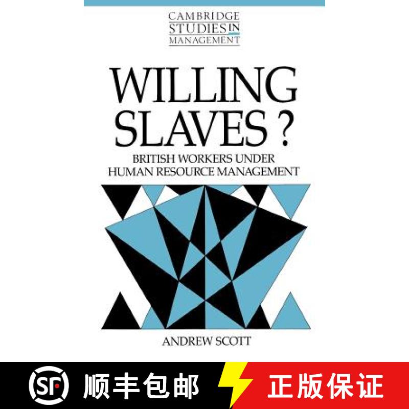 【3-4周达】Willing Slaves?: British Workers under Human Resource Management - Willing Slaves?: Britis... [9780521467193]