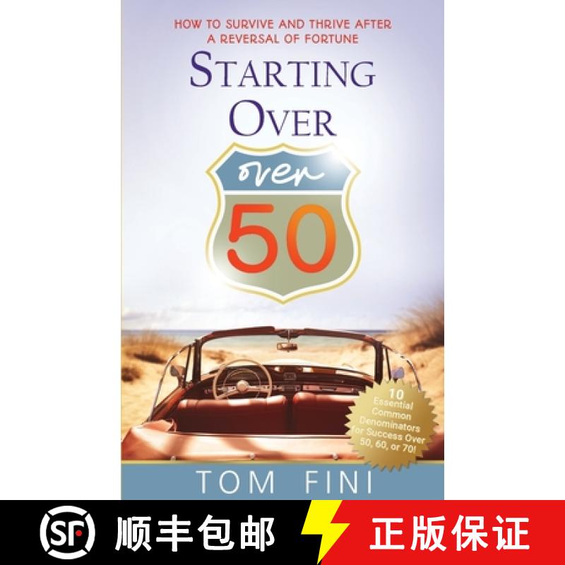 预订 Starting Over...Over 50: How To Survive And Thrive After A Reversal Of Fortune [9781734831313]