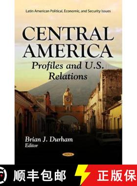 【3-4周达】Central America: Profiles and U.S. Relations [9781614701224]