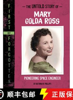 预订 The Untold Story of Mary Golda Ross: Pioneering Space Engineer [9781669069980]