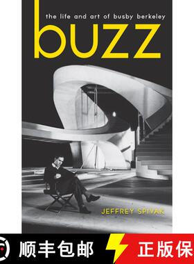 【3-4周达】Buzz: The Life and Art of Busby Berkeley [9780813154084]