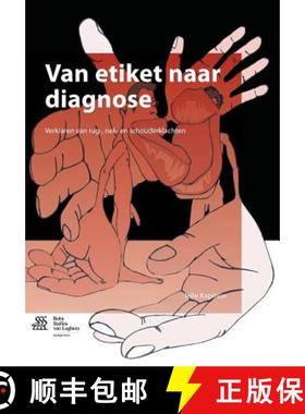 【3-4周达】Van etiket naar diagnose : Verklaring van rug-, nek- en schouderklachten [9789036806527]