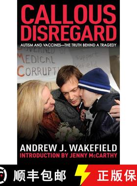【3-4周达】Callous Disregard: Autism and Vaccines: The Truth Behind a Tragedy [9781616081690]