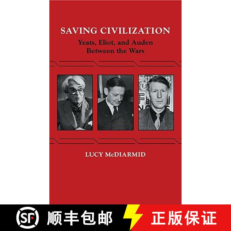 【3-4周达】Saving Civilization: Yeats, Eliot, and Auden Between the Wars [9780521269308]
