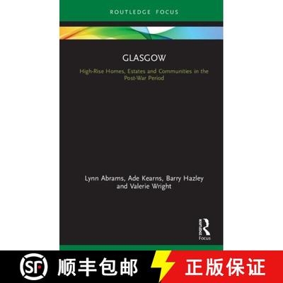 【3-4周达】Glasgow : High-Rise Homes, Estates and Communities in the Post-War Period [9781138317093]