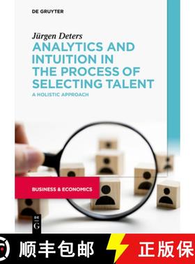 预订 Analytics and Intuition in the Process of Selecting Talent: A Holistic Approach [9783110992731]