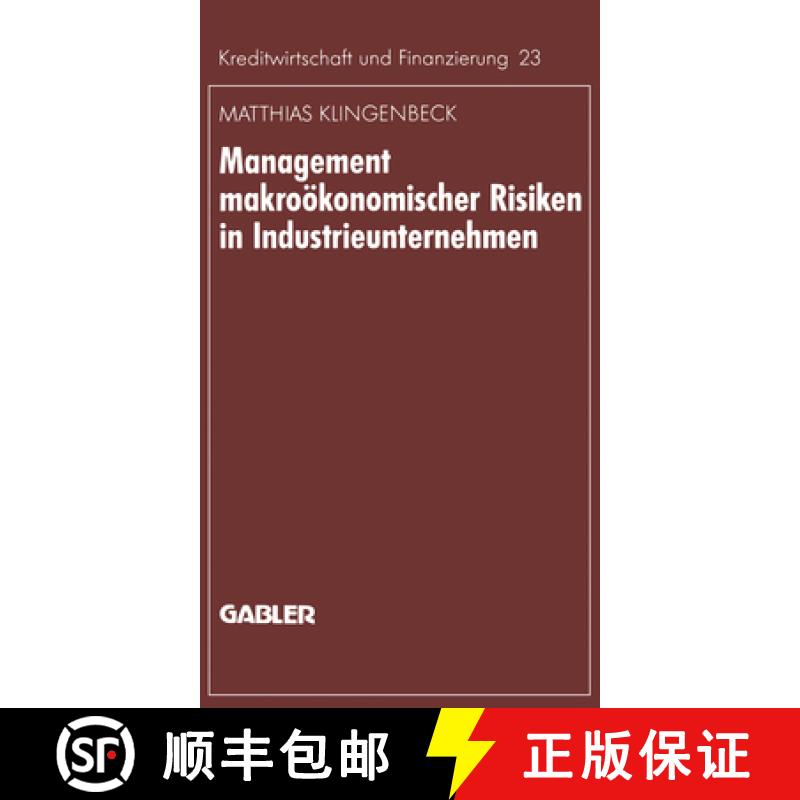 【3-4周达】Management Makroökonomischer Risiken in Industrieunternehmen: Möglichkeiten Einer Effekt... [9783409135702]