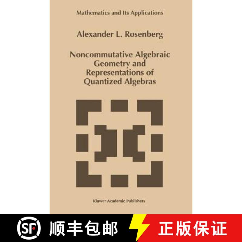 【3-4周达】Noncommutative Algebraic Geometry and Representations of Quantized Algebras [9789048145775]