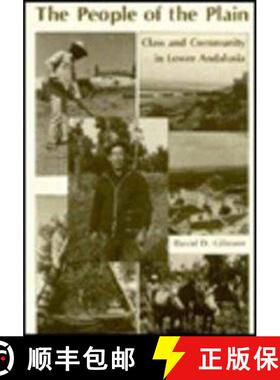 【3-4周达】The People of the Plain : Class and Community in Lower Andalusia [9780231047548]