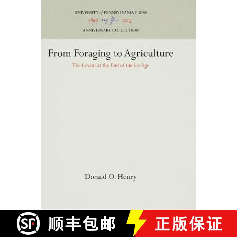 【3-4周达】From Foraging to Agriculture: The Levant at the End of the Ice Age [9780812281378]