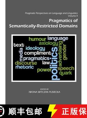 预订 Pragmatic Perspectives on Language and Linguistics Volume II: Pragmatics of Semantically-Restric... [9781443820639]