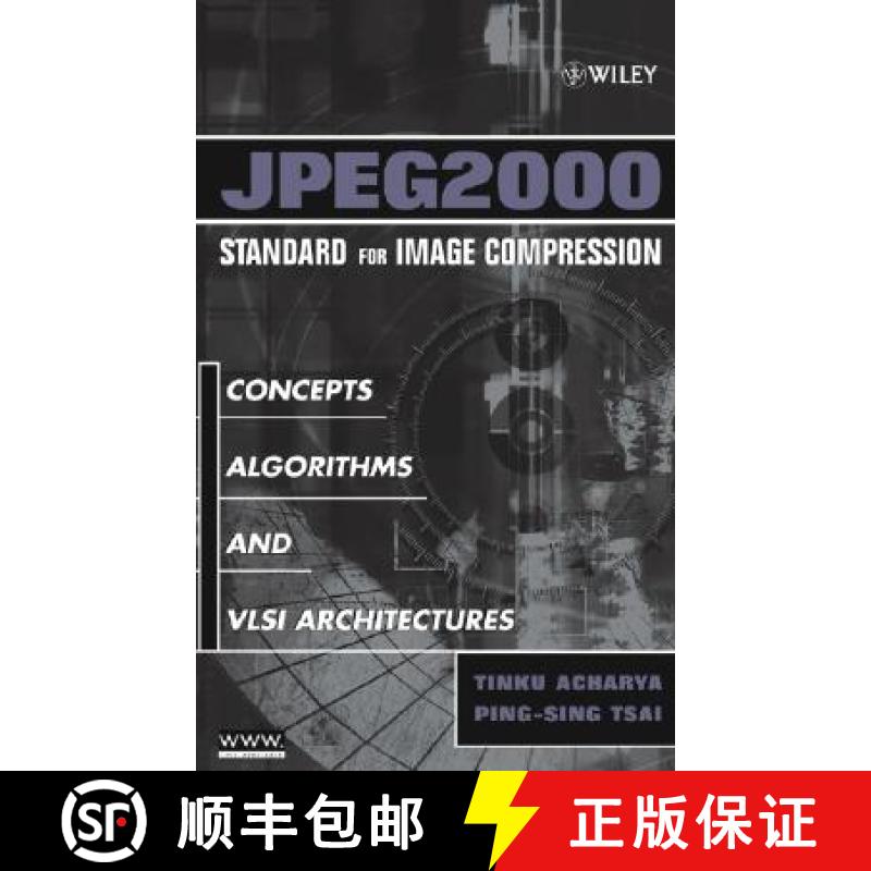 【3-4周达】Jpeg2000 Standard For Image Compression: Concepts,Algorithms And Vlsi Architectures [Wiley... [9780471484226]