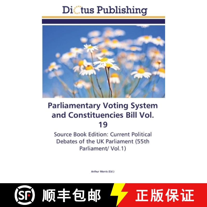 预订 Parliamentary Voting System and Constituencies Bill Vol. 19 [9783845469775]
