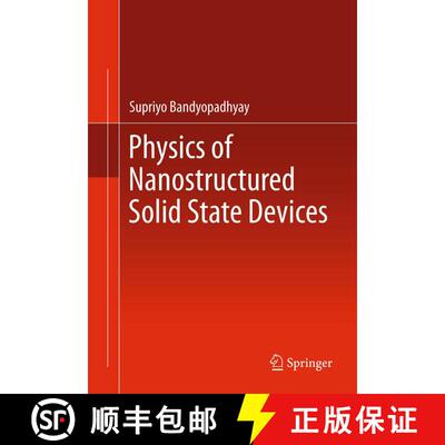 【3-4周达】精装 Physics of Nanostructured Solid State Devices [9781461411406]